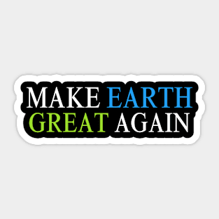 Make Earth Great Again, Earth Day 2024 Sticker